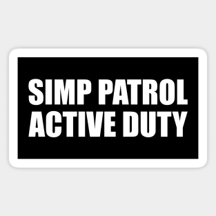 SIMP PATROL ACTIVE DUTY - STOP SIMPING - ANTI SIMP series 6 - WHITE Magnet